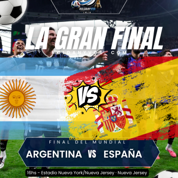 Argentina vs. España: la gran final del Mundial 2026, análisis, claves y todo lo que hay que saber